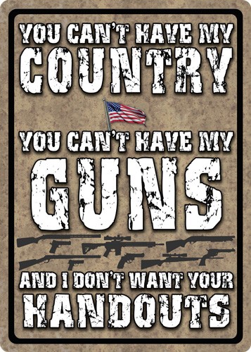 RIVERS EDGE SIGN 12"x17" - "YOU CAN'T HAVE MY COUNTRY"