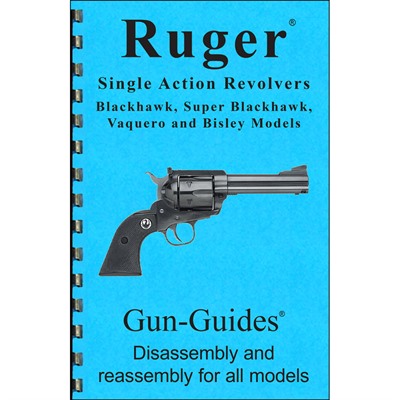 ASSEMBLY & DISASSEMBLY GUIDE FOR THE RUGER SA REVOLVER