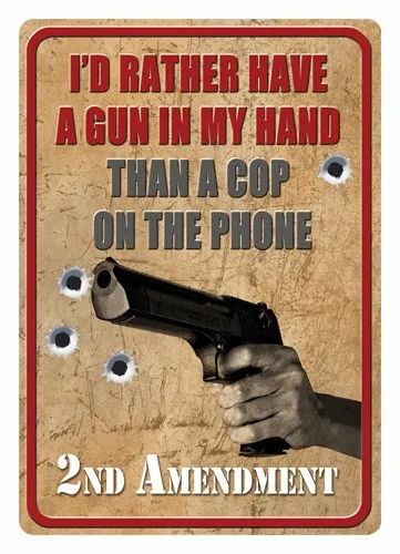 RIVERS EDGE TIN SIGN 12"X17" - "I'D RATHER HAVE A GUN"